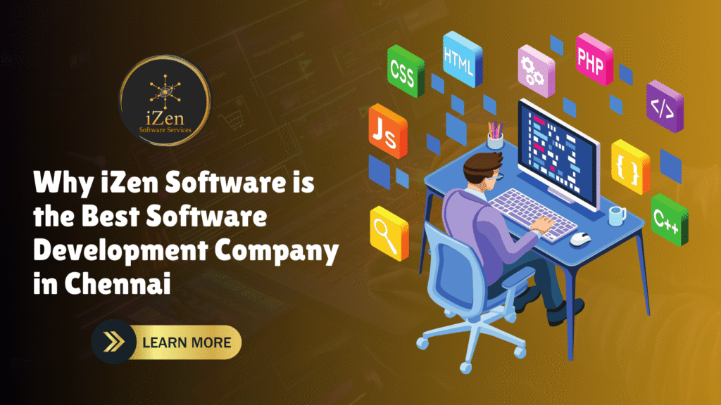 iZen Software recognized as the best software development company in Chennai for innovative digital solutions.